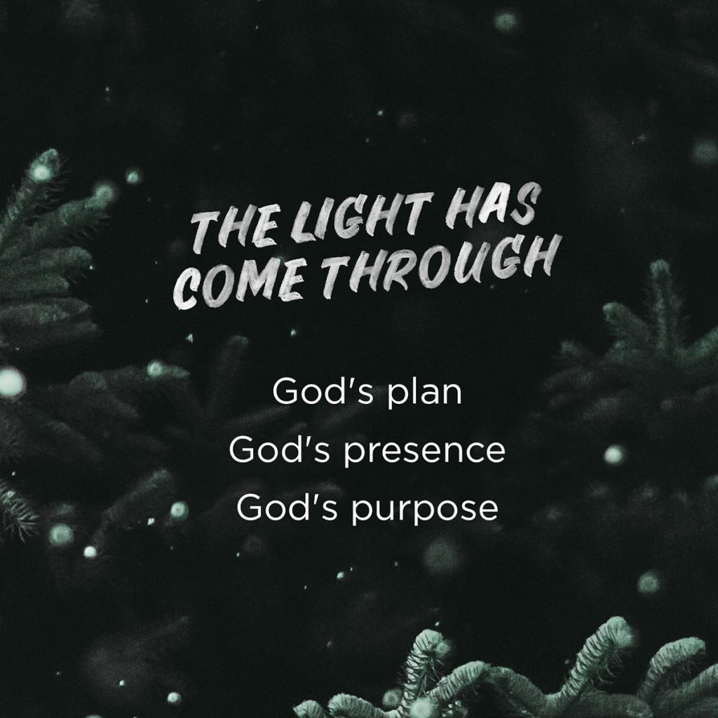 The Light Has Come Through